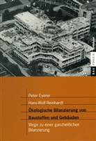 Eyere, Pete Eyerer, Peter Eyerer, Reinhardt, Hans-Wolf Reinhardt - Ökologische Bilanzierung von Baustoffen und Gebäuden