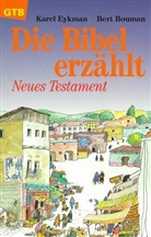 Bert Bouman, Karel Eykman - Die Bibel erzählt, Neues Testament
