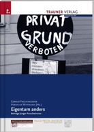 Gerald Faschingeder, Veronika Wittmann - Eigentum anders