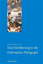 Haral Eichelberger, Harald Eichelberger - Eine Einführung in die Daltonplan-Pädagogik