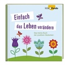 Einfach das Leben verändern