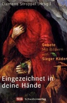Sieger Köder, Clemens Stroppel - Eingezeichnet in deine Hände