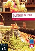 Leo Thoma - El puesto de frutas y otros relatos cortos