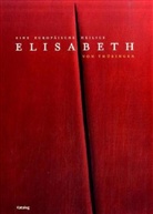 Dieter Blume, Matthias Werner - Elisabeth von Thüringen - Eine europäische Heilige, Katalog