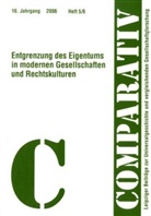 Hannes Siegrist - Entgrenzung des Eigentums in modernen Gesellschaften und Rechtskulturen