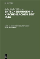 Manfred Baldus, Carl Hering, Carl J Hering, Hubert Lentz, Baldus, Baldus... - Entscheidungen in Kirchensachen seit 1946 - Band 42: Sonderband Europäische Entscheidungen