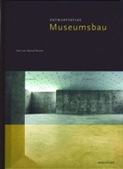 Paul von Naredi-Rainer, Paul von Naredi-Rainer - Entwurfsatlas Museumsbau