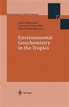 Emmanoel V. Silva-Filho, Emmanoe V Silva-Filho, Emmanoel V Silva-Filho, Roberto Villas-Boas, Julio Cesar Wasserman - Environmental Geochemistry in the Tropics