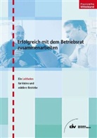Erfolgreich mit dem Betriebsrat zusammenarbeiten