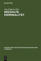 Konstantin Imm, Jörg Schönert - Erzählte Kriminalität