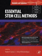 Irina Klimanskaya, Robert Lanza - Essential Stem Cell Methods