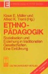 Klau E Müller, K Treml, Klaus  Treml Müller, Klaus E. Müller, Alfred K. Treml - Ethnopädagogik