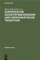 Klaus Garber, Winfried Siebers, Hein Wismann, Heinz Wismann - Europäische Sozietätsbewegung und demokratische Tradition, 2 Bde.