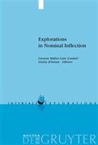 Lut Gunkel, Lutz Gunkel, Gereon Müller, Gisela Zifonun - Explorations in Nominal Inflection