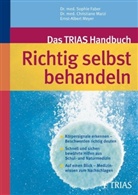 Sophie Faber, Christiane Marzi, Ernst-Albert Meyer - Das TRIAS-Handbuch Richtig selbst behandeln
