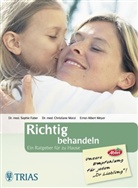 Sophie Faber, Christiane Marzi, Ernst-Albert Meyer - Richtig behandeln