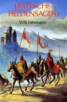 Willi Fährmann - Deutsche Heldensagen