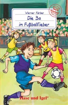Werner Färber - Die 3a im Fußballfieber, Schulausgabe