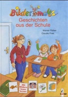 Werner Färber, Claudia Fries - Geschichten aus der Schule