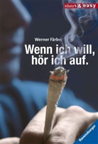 Werner Färber - Wenn ich will, hör ich auf