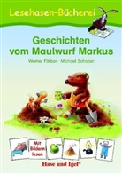 Färbe, Werner Färber, Schober, Michael Schober - Geschichten vom Maulwurf Markus