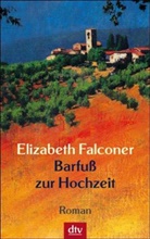 Elizabeth Falconer - Barfuß zur Hochzeit