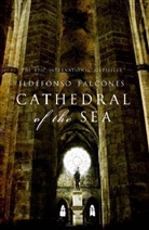 Ildefonso Falcones - The Cathedral of the Sea
