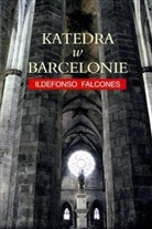 Ildefonso Falcones - Katedra w Barcelonie