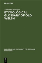 Alexander Falileyev - Etymological Glossary of Old Welsh