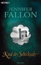 Jennifer Fallon - Kind des Schicksals