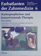 Klaus H. Rateitschak, Herbert F. Wolf - Farbatlanten der Zahnmedizin - 6: Kariesprophylaxe und konservierende Therapie