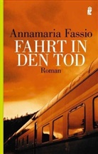 Annamaria Fassio - Fahrt in den Tod