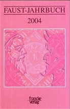 Lörke, Lörke, Tim Lörke, Bern Mahl, Bernd Mahl, Bernd  Lörke Mahl - Faust-Jahrbuch - 1: 2004