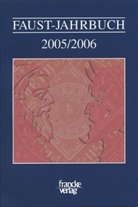 Tim Lörke, Bernd Mahl - Faust-Jahrbuch - 2: 2005/2006