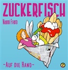 Naomi Fearn - Zuckerfisch, Auf die Hand