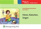 Sally Featherstone, Liz Williams, Martha Hardy - Entwicklung unterstützen von 0 bis 3: Hören, Klatschen, Singen