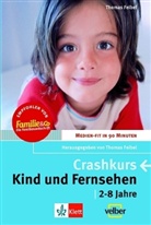 Thomas Feibel - Crashkurs Kind und Fernsehen