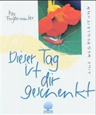 Max Feigenwinter - Dieser Tag ist dir geschenkt