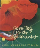 Max Feigenwinter, Karl-Heinz Schlierbach - Dieser Tag ist dir geschenkt
