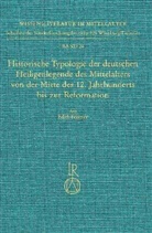Edith Feistner - Historische Typologie der deutschen Heiligenlegende des Mittelalters von der Mitte des 12. Jahrhunderts bis zur Reformation