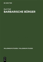 Karl Feld - Barbarische Bürger