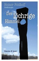 Heiner Feldhoff - Der löchrige Himmel
