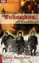 Margareta Feldkirch, Walter Feldkirch - Weihnachten, wie es damals war