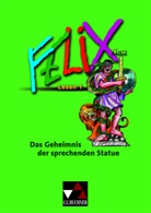 Michael Lobe, Kammerer, Kammerer, Andrea Kammerer, Clemen Utz, Clement Utz - Felix - Forum: Felix Lesen 1 - neu: Das Geheimnis