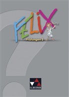 Dian Lohmer-Lössl, Diana Lohmer-Lößl, Sabine Rumpler, Kammere, Andre Kammerer, Andrea Kammerer... - Felix - Forum: Felix Prüfungen 2 - neu, m. 1 Buch. Tl.2