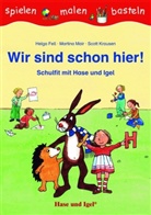 Helga Fell, Scott Krausen, Martina Mair - Wir sind schon hier!