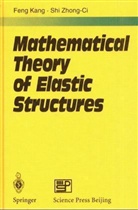 Kang Feng, Zhong-Ci Shi - Mathematical Theory of Elastic Structures