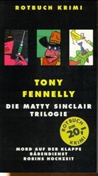Tony Fennelly - Die Matty Sinclair Trilogie