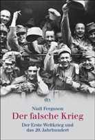 Niall Ferguson - Der falsche Krieg