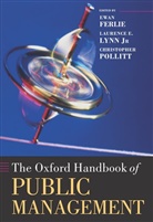 Ewan Ferlie, Ewan (Professor and Head of Department Ferlie, Ewan Lynn Ferlie, FERLIE EWAN LYNN LAURENCE E POL, Laurence E. Lynn, Christopher Pollitt... - Oxford Handbook of Public Management